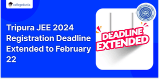 Tripura JEE 2024 Registration Deadline Extended to February 22; Apply Here